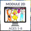 Atelier Online - Module 2D (Ages 5-8)